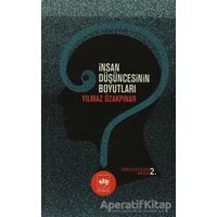 İnsan Düşüncesinin Boyutları - Yılmaz Özakpınar - Ötüken Neşriyat