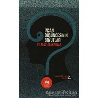 İnsan Düşüncesinin Boyutları - Yılmaz Özakpınar - Ötüken Neşriyat