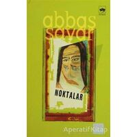 Noktalar - Abbas Sayar - Ötüken Neşriyat