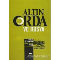 Altın Orda ve Rusya - İlyas Kamalov - Ötüken Neşriyat
