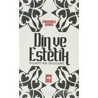 Din ve Estetik - Aydın Işık - Ötüken Neşriyat