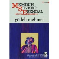 Gödeli Mehmet - Memduh Şevket Esendal - Bilgi Yayınevi