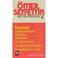 Ömer Seyfettin - Bütün Eserleri 4 - Ömer Seyfettin - Bilgi Yayınevi
