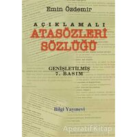 Açıklamalı Atasözleri Sözlüğü - Emin Özdemir - Bilgi Yayınevi