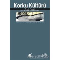Korku Kültürü - Frank Furedi - Ayrıntı Yayınları