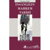 İnsanlığın Mahrem Tarihi - Theodore Zeldin - Ayrıntı Yayınları