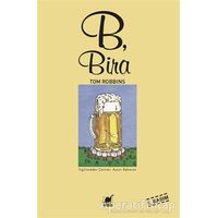 B, Bira - Tom Robbins - Ayrıntı Yayınları