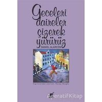 Geceleri Daireler Çizerek Yürürüz - Daniel Alarcon - Ayrıntı Yayınları