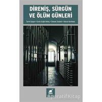 Direniş, Sürgün ve Ölüm Günleri - Tarık Uygun - Ayrıntı Yayınları
