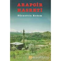 Arapgir Hasreti - Sücaattin Erdem - Dergah Yayınları