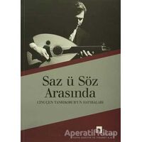 Saz u Söz Arasında - Cinuçen Tanrıkorur - Dergah Yayınları