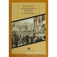 Tanzimat Fikri ve Edebiyat - Şemsettin Şeker - Dergah Yayınları
