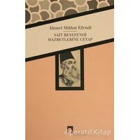 Sait Beyefendi Hazretlerine Cevap - Ahmet Mithat - Dergah Yayınları
