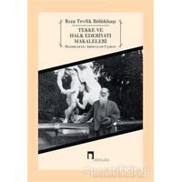 Tekke ve Halk Edebiyatı Makaleleri - Rıza Tevfik Bölükbaşı - Dergah Yayınları