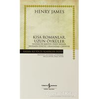Kısa Romanlar, Uzun Öyküler - Henry James - İş Bankası Kültür Yayınları
