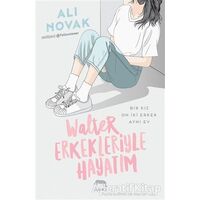 Walter Erkekleriyle Hayatım - Ali Novak - Yabancı Yayınları