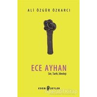 Ece Ayhan - Ali Özgür Özkarcı - Edebi Şeyler
