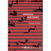 Kırmızıda Beklerken - Osman Konuk - Edebi Şeyler