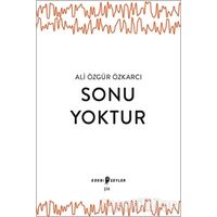Sonu Yoktur - Ali Özgür Özkarcı - Edebi Şeyler