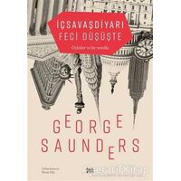 İç Savaş Diyarı Feci Düşüşte - George Saunders - Delidolu