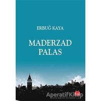 Maderzad Palas - Erbuğ Kaya - Kırmızı Kedi Yayınevi