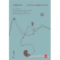Rağmen - Duygu Kankaytsın - Kırmızı Kedi Yayınevi