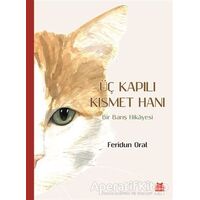 Üç Kapılı Kısmet Hanı - Feridun Oral - Kırmızı Kedi Yayınevi
