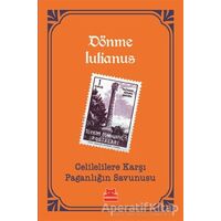 Celilelilere Karşı Paganlığın Savunusu - Dönme Iulianus - Kırmızı Kedi Yayınevi