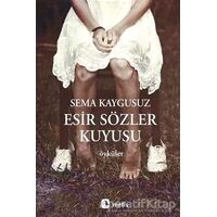 Esir Sözler Kuyusu - Sema Kaygusuz - Metis Yayınları