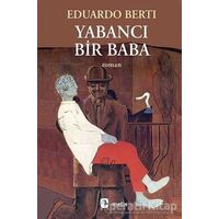 Yabancı Bir Baba - Eduardo Berti - Metis Yayınları