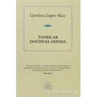 Tanrılar Doğduklarında - Carolina Lopez-Ruiz - İthaki Yayınları