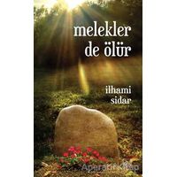 Melekler de Ölür - İlhami Sidar - İthaki Yayınları