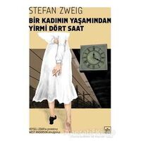 Bir Kadının Yaşamından Yirmi Dört Saat - Stefan Zweig - İthaki Yayınları