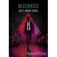 Beceriksiz - Halit Emrah Dimici - İthaki Yayınları