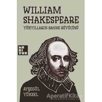 William Shakespeare - Ayşegül Yüksel - Habitus Kitap