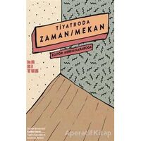 Tiyatroda Zaman/Mekan - Fakiye Özsoysal - Habitus Kitap