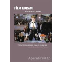 Film Kuramı - Malte Hagener - Dipnot Yayınları