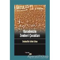 Karadenizin Zemheri Çocukları - Sabahattin Selim Erhan - Dipnot Yayınları