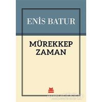 Mürekkep Zaman - Enis Batur - Kırmızı Kedi Yayınevi