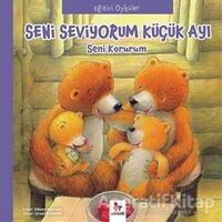 Eğitici Öyküler - Seni Seviyorum Küçük Ayı - Ursel Scheffler - Almidilli