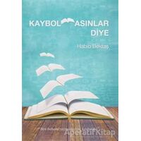 Kaybolmasınlar Diye - Habib Bektaş - Delidolu