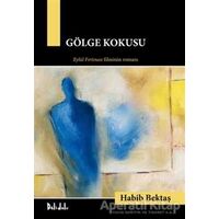 Gölge Kokusu - Habib Bektaş - Delidolu
