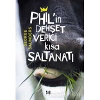 Phil’in Dehşet Verici Kısa Saltanatı - George Saunders - Delidolu