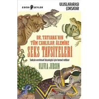 Dr. Tatiana’nın Tüm Canlılar Alemine Seks Tavsiyeleri - Olivio Judson - Edebi Şeyler