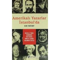 Amerikalı Yazarlar İstanbulda - Kim Fortuny - Edebi Şeyler