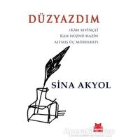 Düzyazdım - Sina Akyol - Kırmızı Kedi Yayınevi