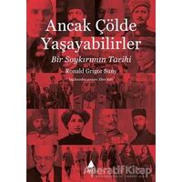 Ancak Çölde Yaşayabilirler - Ronald Grigor Suny - Aras Yayıncılık