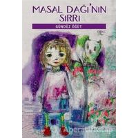 Masal Dağı’nın Sırrı - Gündüz Öğüt - Yitik Ülke Yayınları