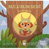 Bulurum Seni Ormanda - M.Sacide Kafalı - Sincap Kitap