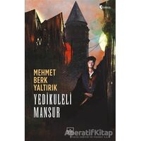Yedikuleli Mansur - Mehmet Berk Yaltırık - İthaki Yayınları